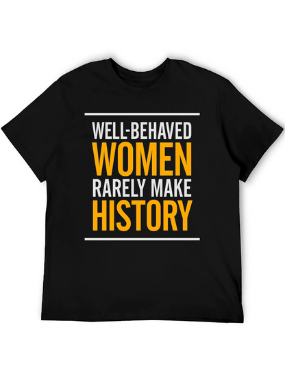Well-Behaved Women History T-Shirt