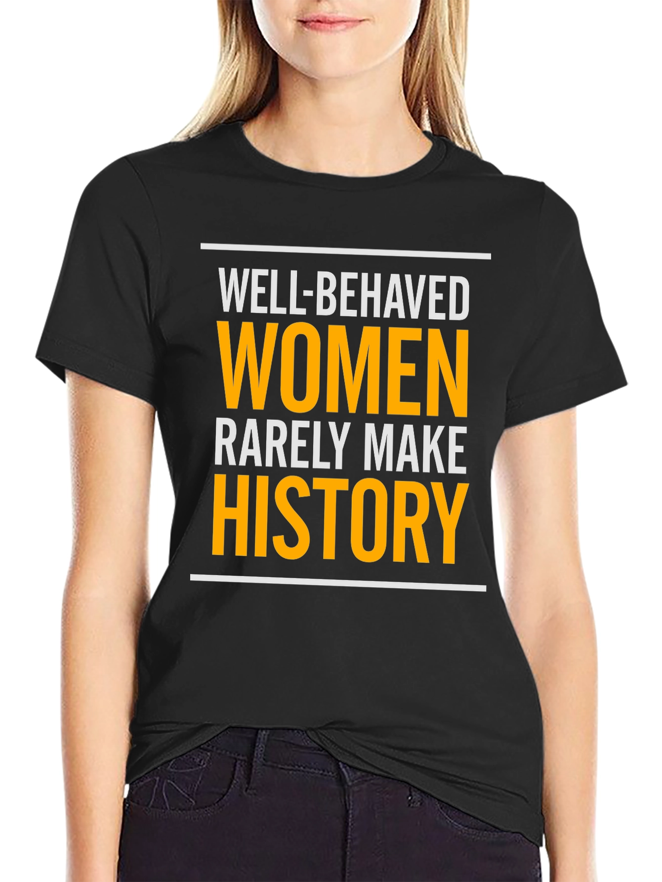 Well-Behaved Women History T-Shirt
