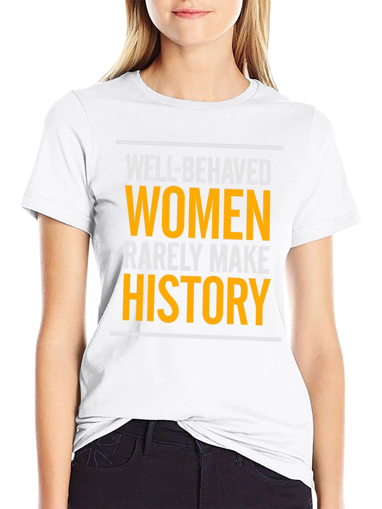 Well-Behaved Women History T-Shirt