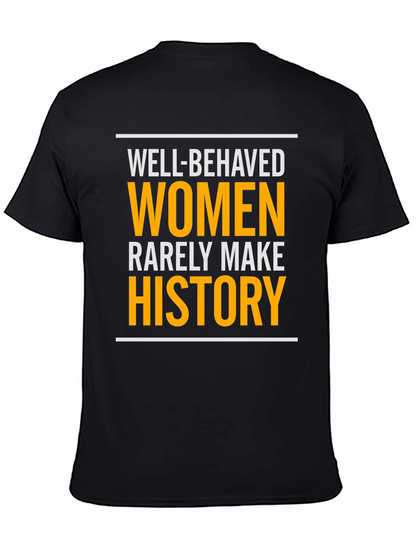 Well-Behaved Women History T-Shirt