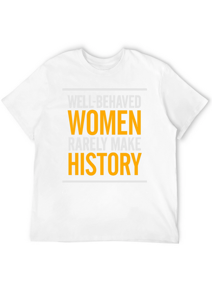 Well-Behaved Women History T-Shirt
