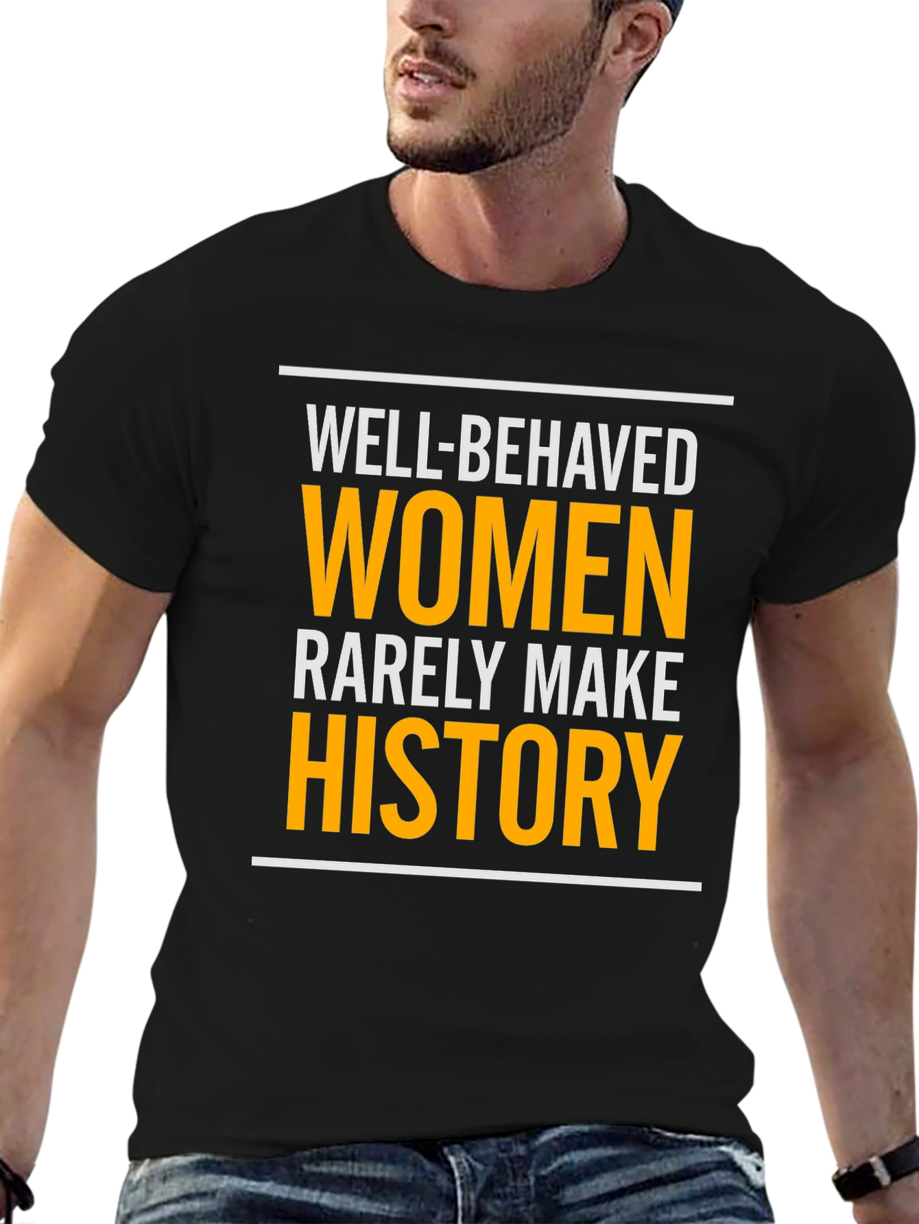 Well-Behaved Women History T-Shirt