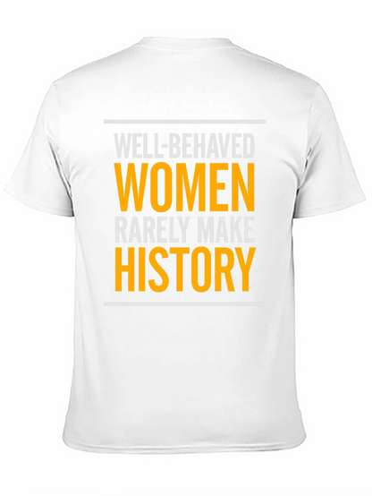 Well-Behaved Women History T-Shirt