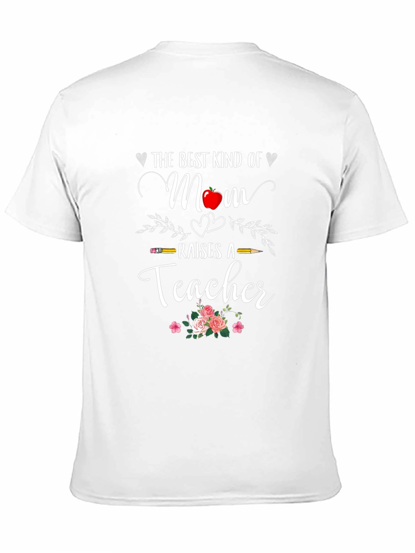 Best Mom Raises A Teacher T-Shirt