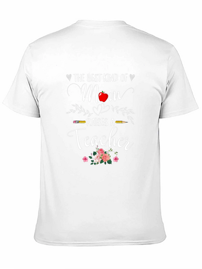 Best Mom Raises A Teacher T-Shirt