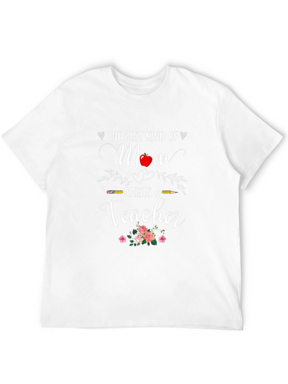 Best Mom Raises A Teacher T-Shirt