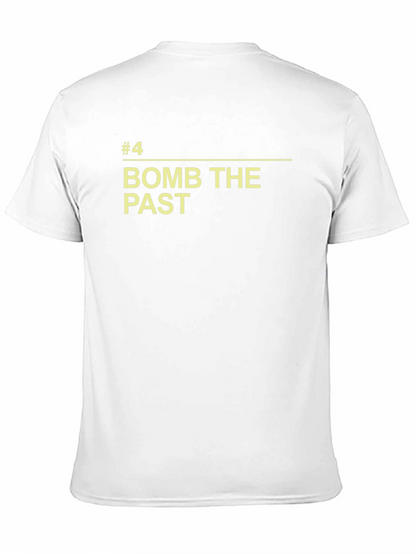 Bomb the Past T-Shirt - Bold Statement Tee