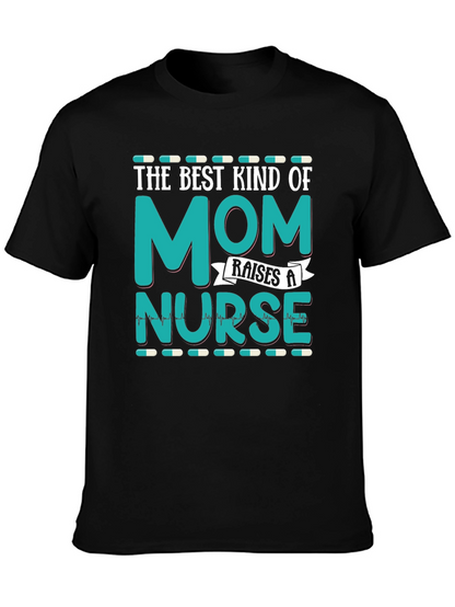 Best Kind of Mom Raises a Nurse Black T-Shirt