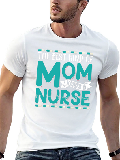 Best Kind of Mom Raises a Nurse Black T-Shirt