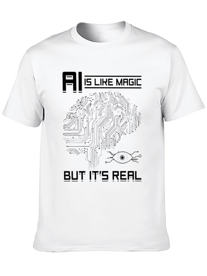 AI Is Like Magic But Its Real Black T-Shirt