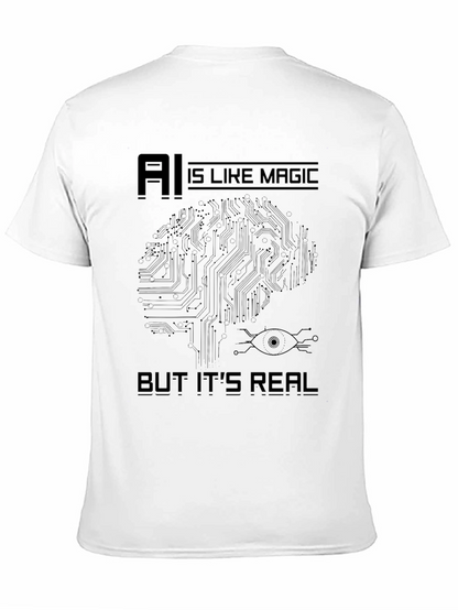 AI Is Like Magic But Its Real Black T-Shirt
