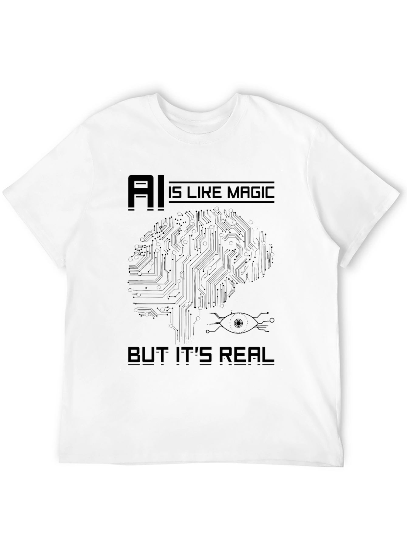 AI Is Like Magic But Its Real Black T-Shirt