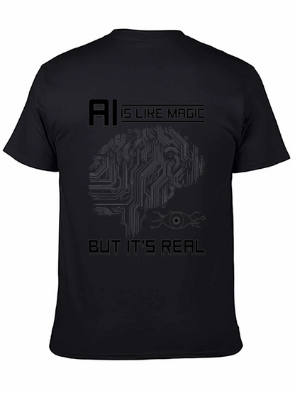 AI Is Like Magic But Its Real Black T-Shirt