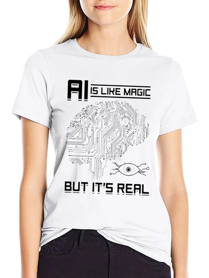 AI Is Like Magic But Its Real Black T-Shirt
