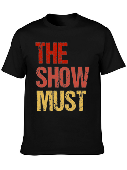 The Show Must Go On Graphic Tee