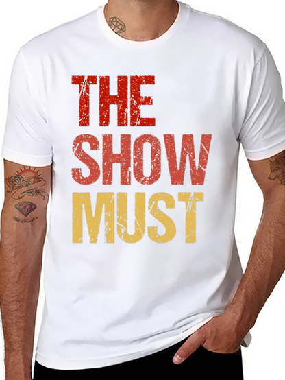 The Show Must Go On Graphic Tee