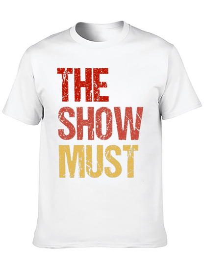 The Show Must Go On Graphic Tee