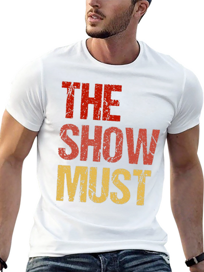 The Show Must Go On Graphic Tee