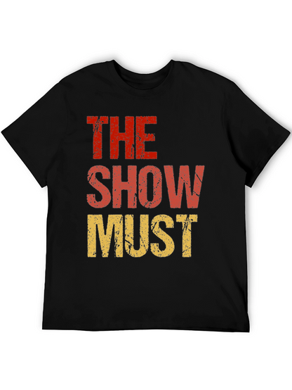 The Show Must Go On Graphic Tee