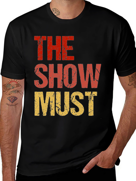 The Show Must Go On Graphic Tee
