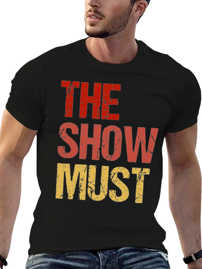 The Show Must Go On Graphic Tee