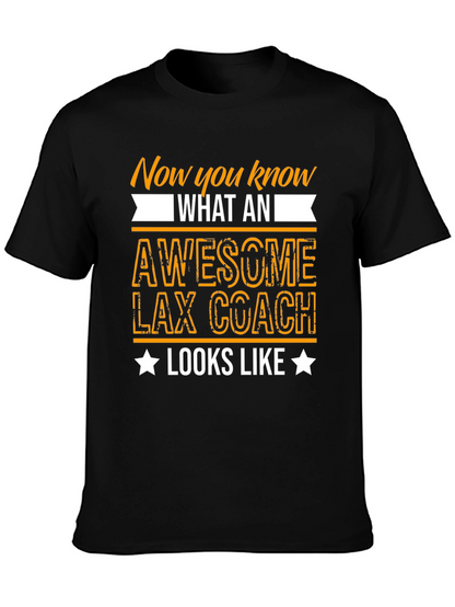 Awesome Lax Coach T-Shirt - Now You Know