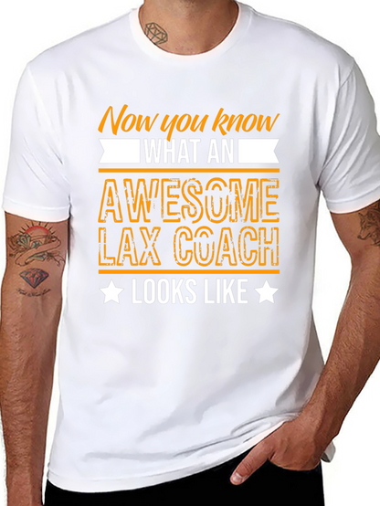Awesome Lax Coach T-Shirt - Now You Know