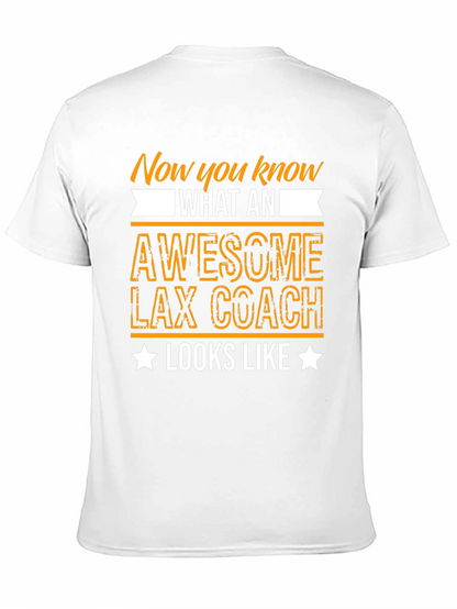 Awesome Lax Coach T-Shirt - Now You Know