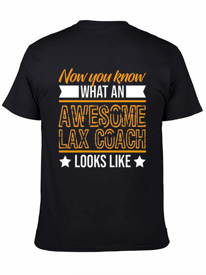 Awesome Lax Coach T-Shirt - Now You Know