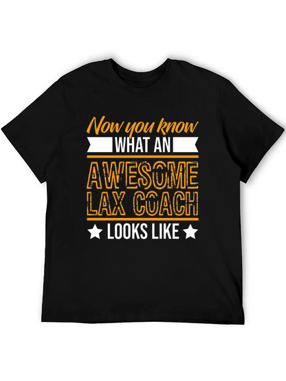 Awesome Lax Coach T-Shirt - Now You Know