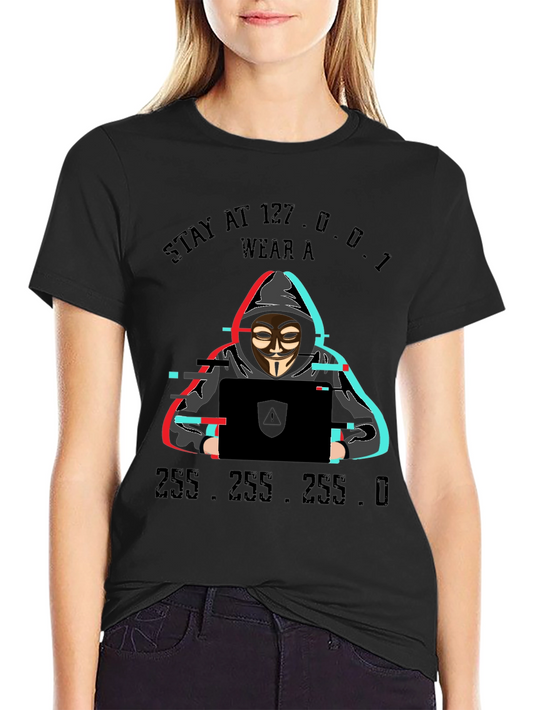 Stay at 127.0.0.1 Hacker T-Shirt