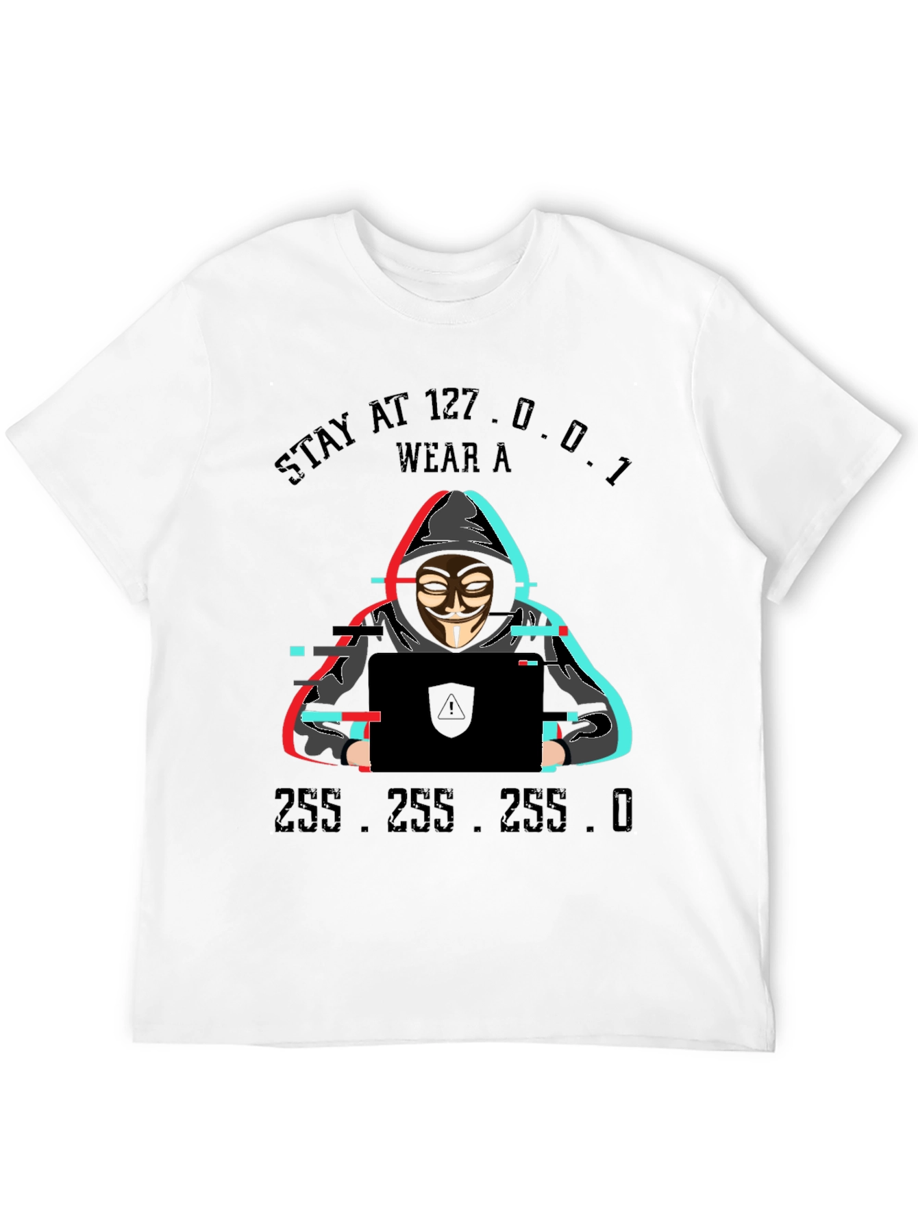 Stay at 127.0.0.1 Hacker T-Shirt