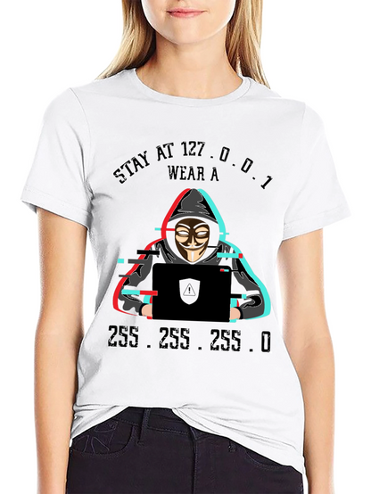 Stay at 127.0.0.1 Hacker T-Shirt