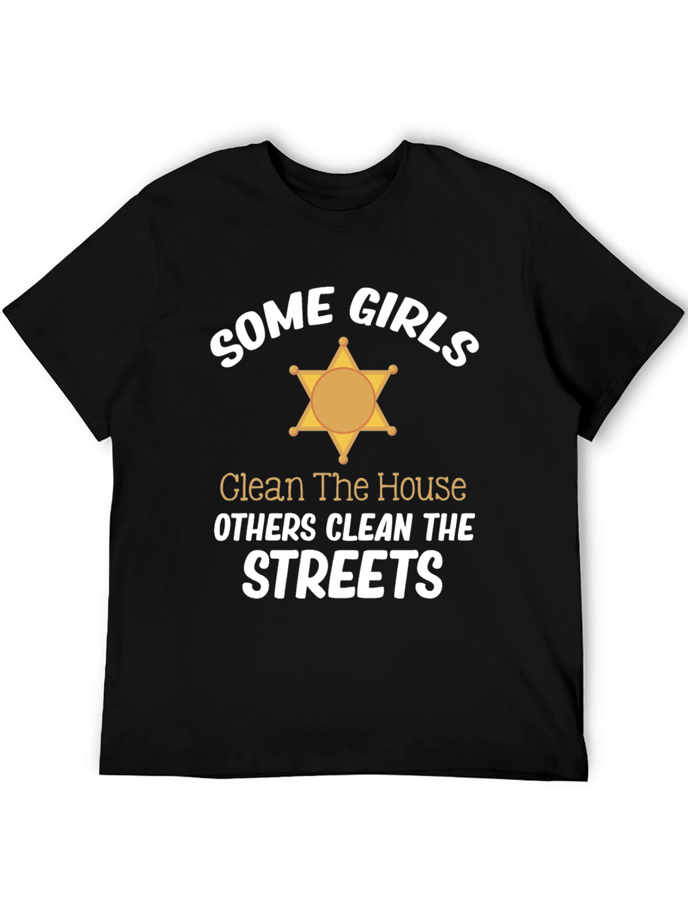 Some Girls Clean Streets Graphic Tee