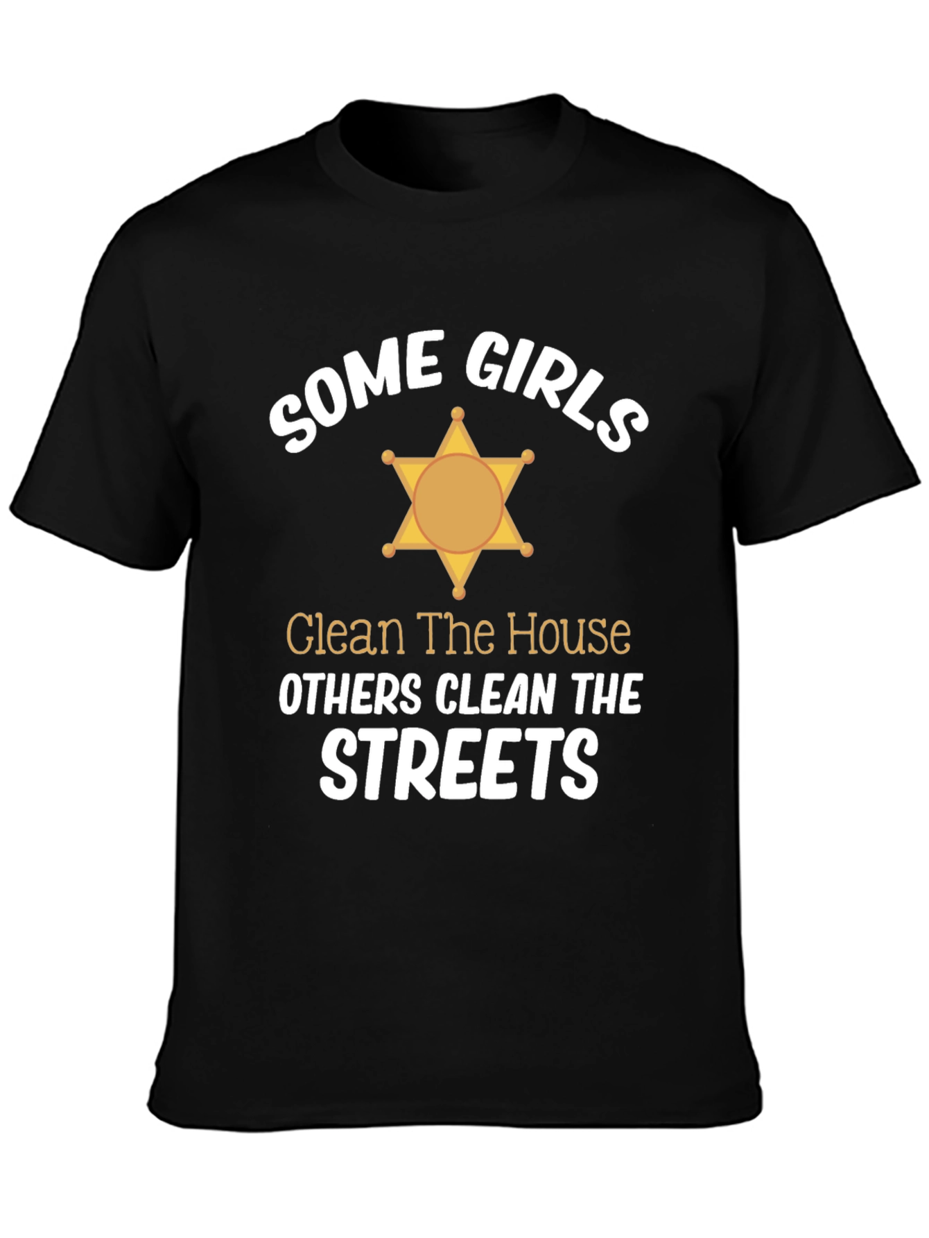 Some Girls Clean Streets Graphic Tee