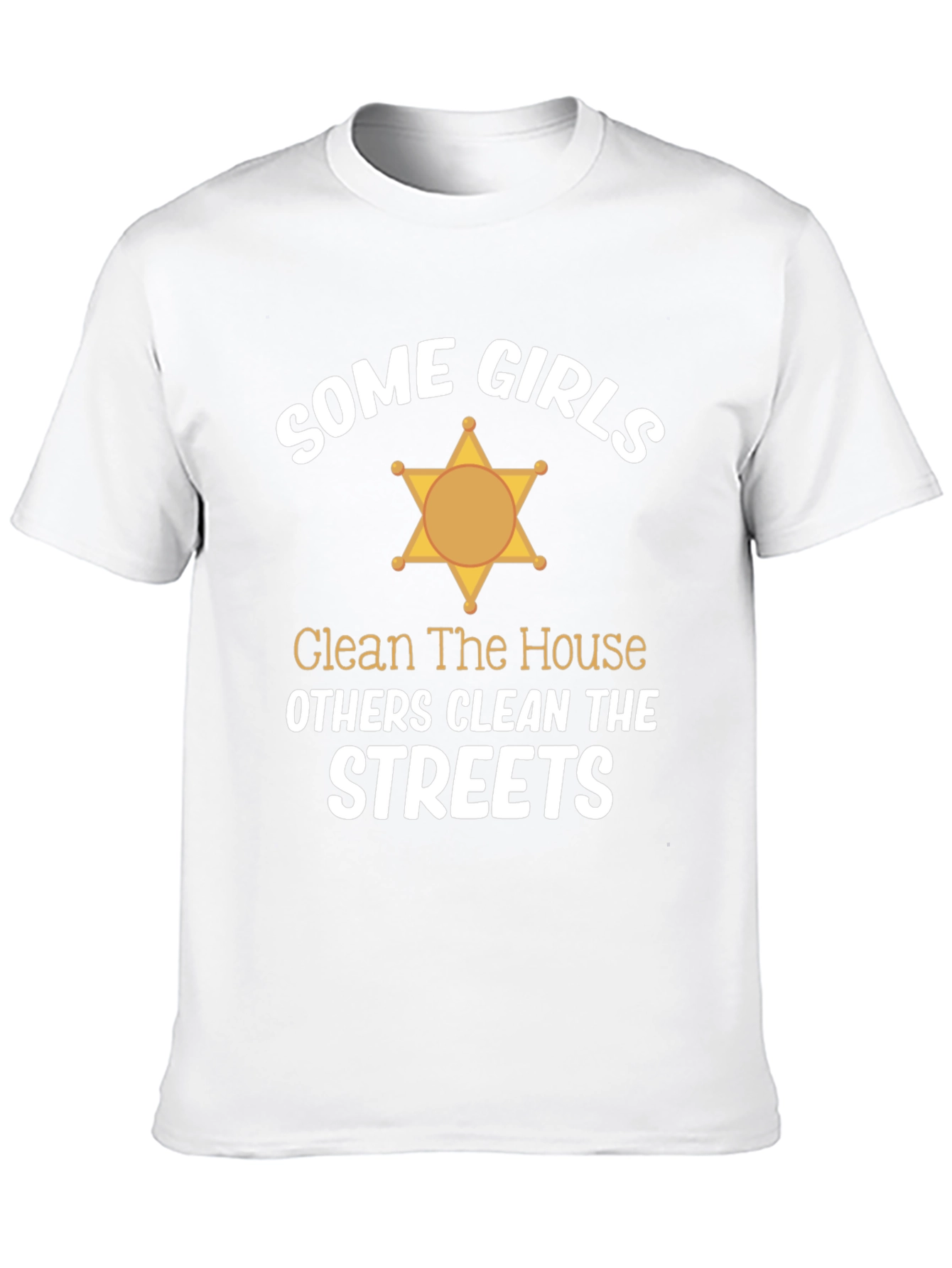 Some Girls Clean Streets Graphic Tee