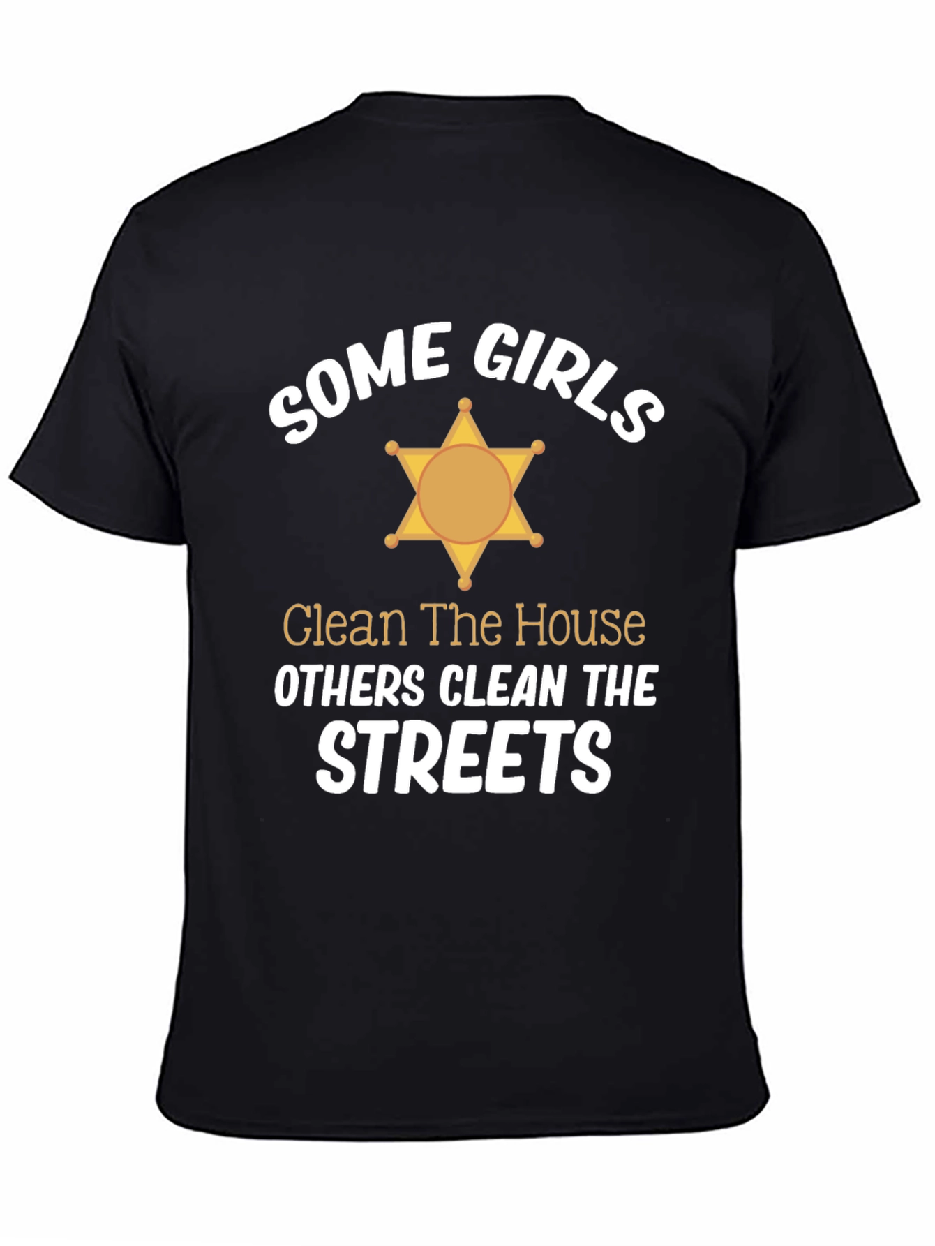 Some Girls Clean Streets Graphic Tee