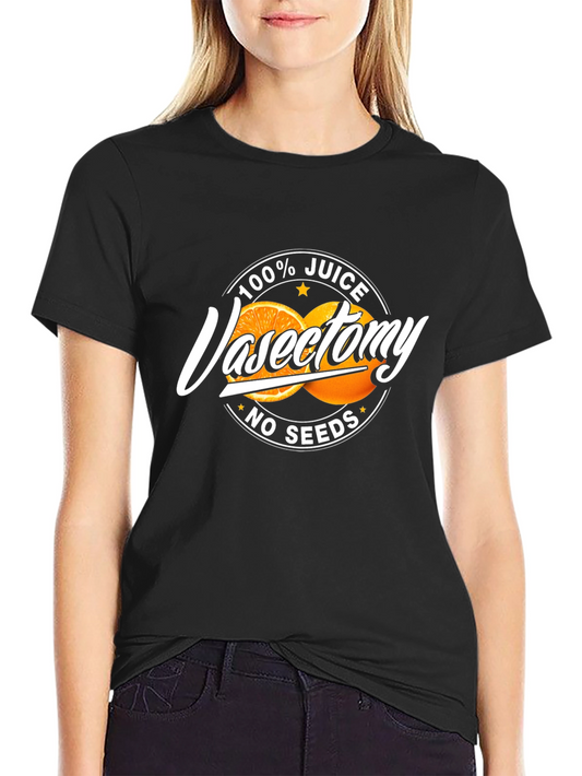 100% Juice Vasectomy Funny Graphic T-Shirt