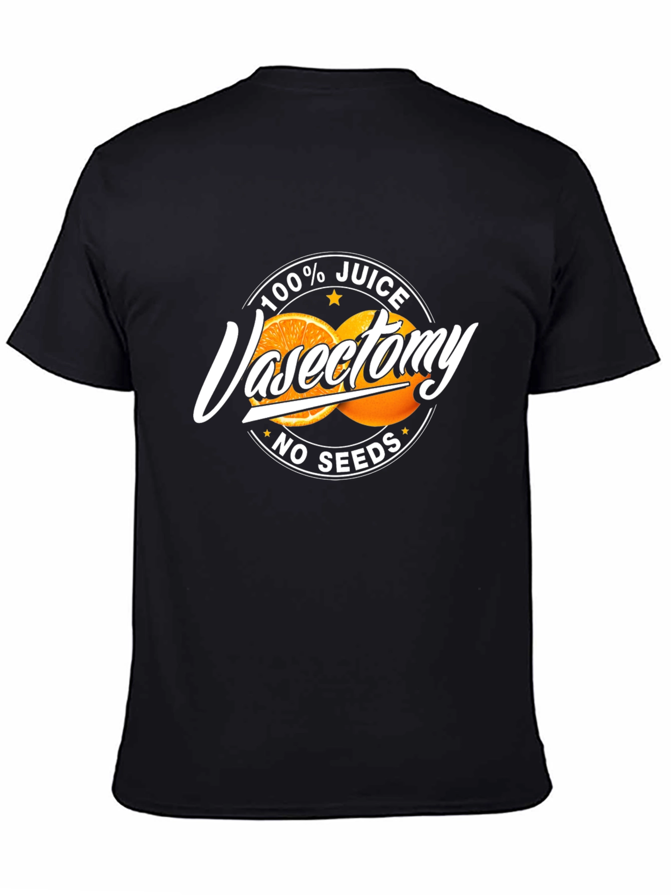 100% Juice Vasectomy Funny Graphic T-Shirt