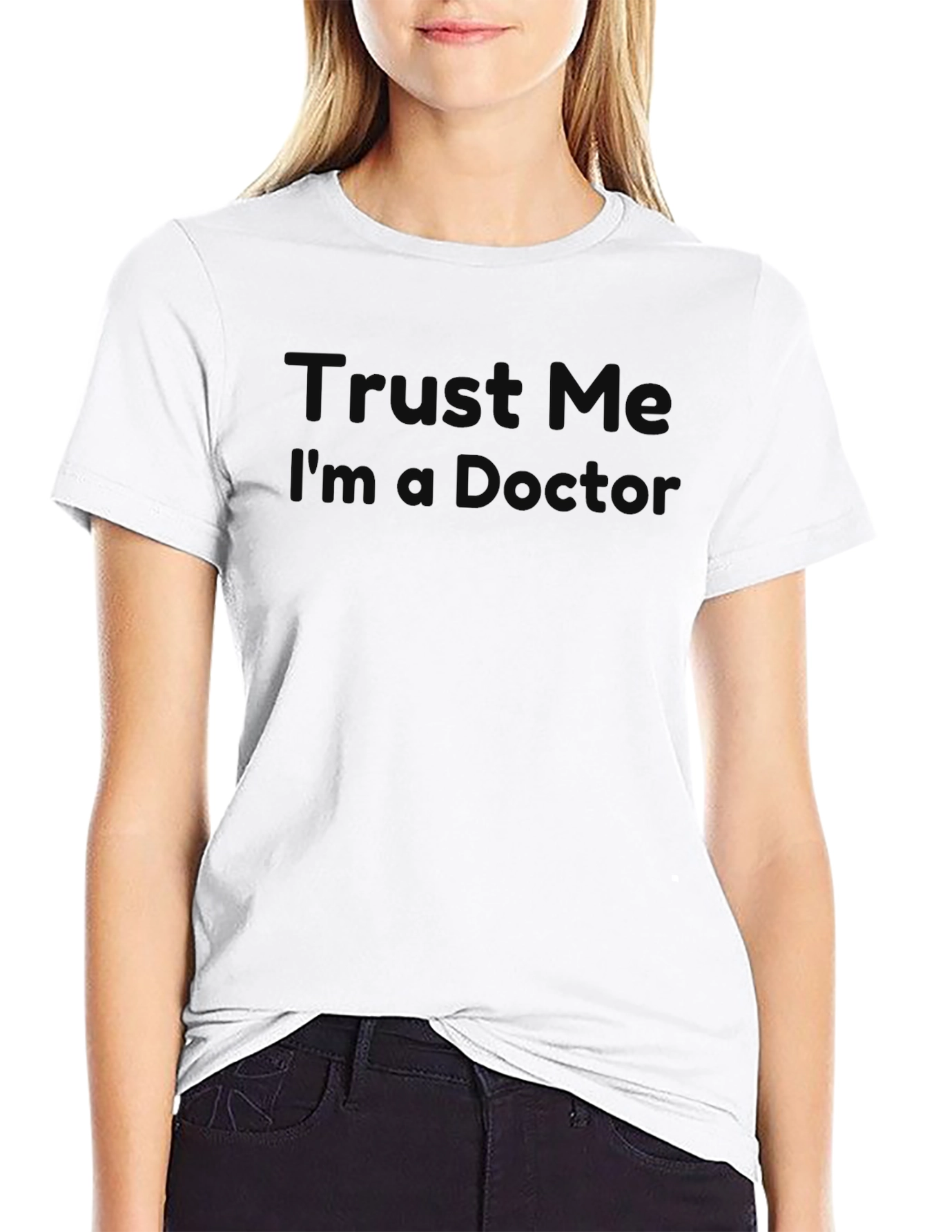 Trust Me Im A Doctor T-Shirt