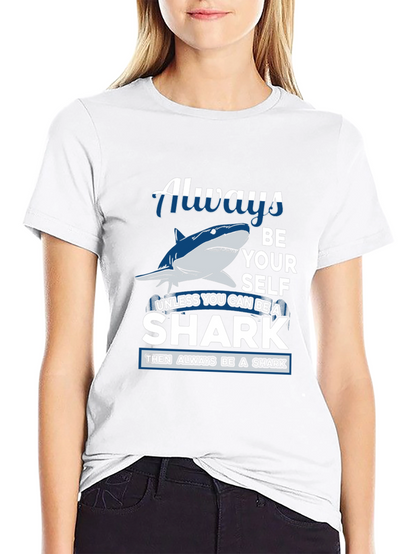 Always Be Yourself Shark Graphic Tee