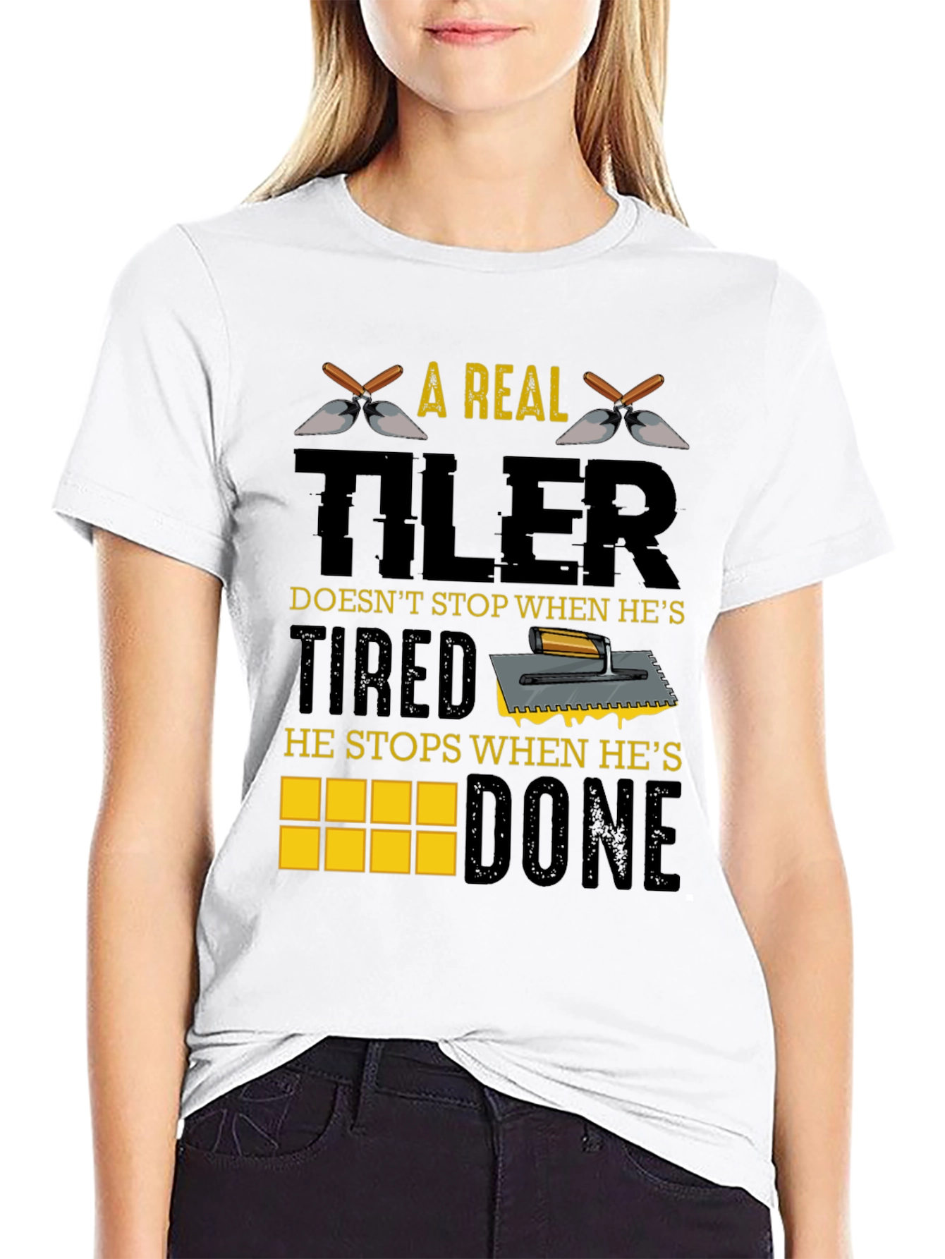 A Real Tiler Doesnt Stop Graphic T-Shirt