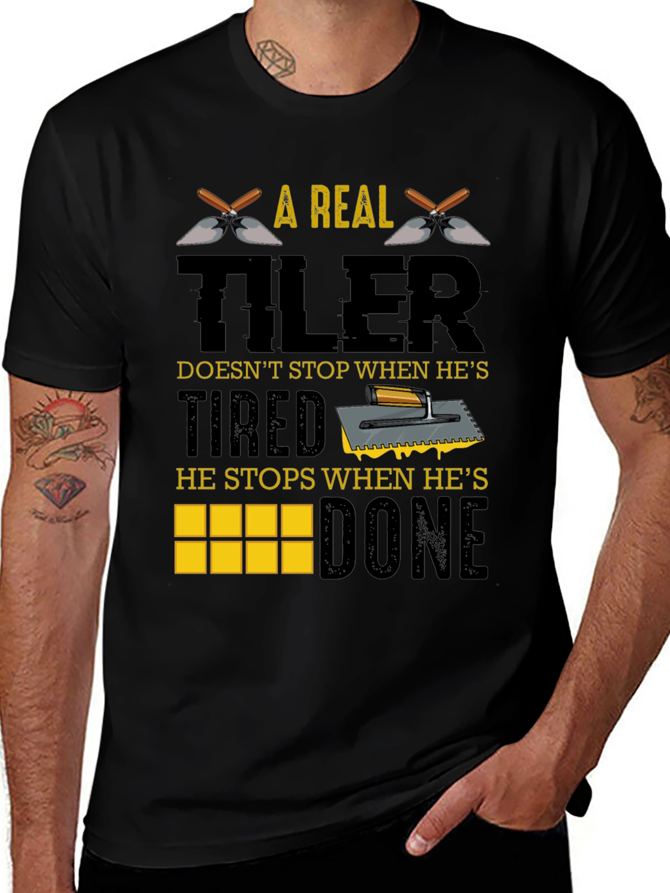 A Real Tiler Doesnt Stop Graphic T-Shirt