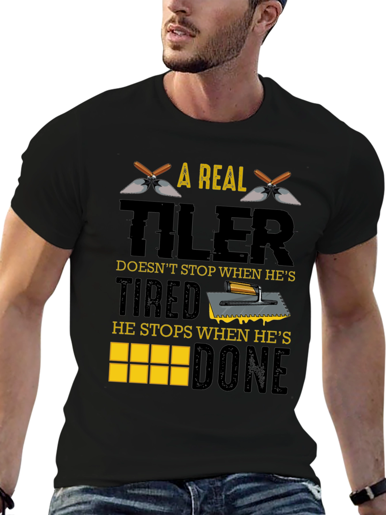A Real Tiler Doesnt Stop Graphic T-Shirt