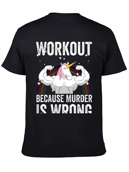 Workout Because Murder Is Wrong T-Shirt