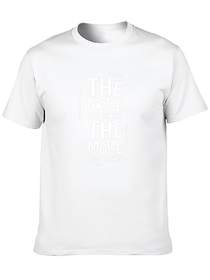 The More You Learn Motivational T-Shirt