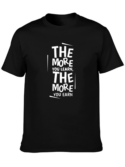 The More You Learn Motivational T-Shirt