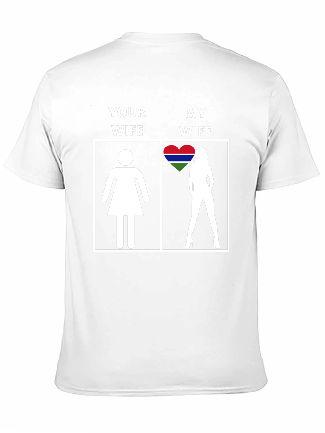 Your Wife vs My Wife Gambia Heart T-Shirt
