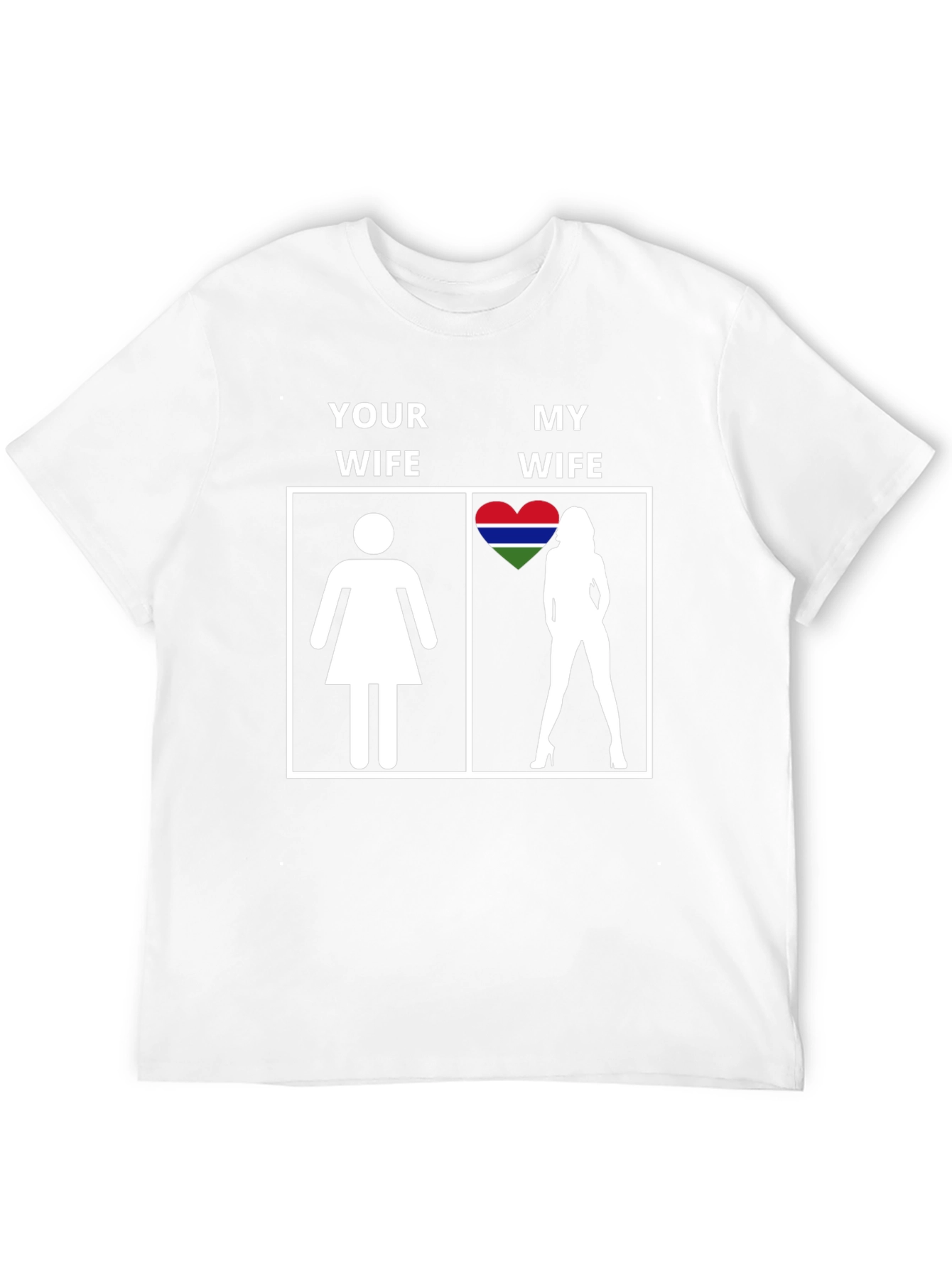 Your Wife vs My Wife Gambia Heart T-Shirt