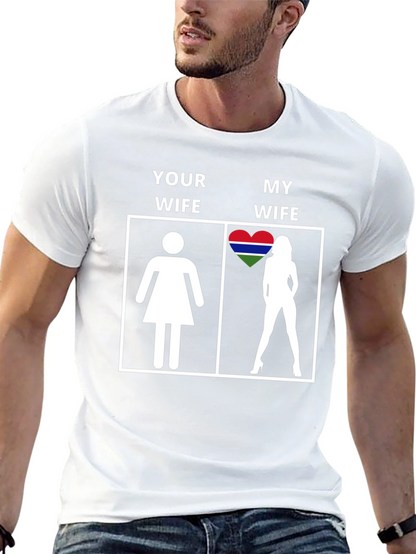 Your Wife vs My Wife Gambia Heart T-Shirt